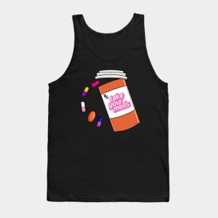 If Youre Happy And You Know It Its Your Meds Tank Top